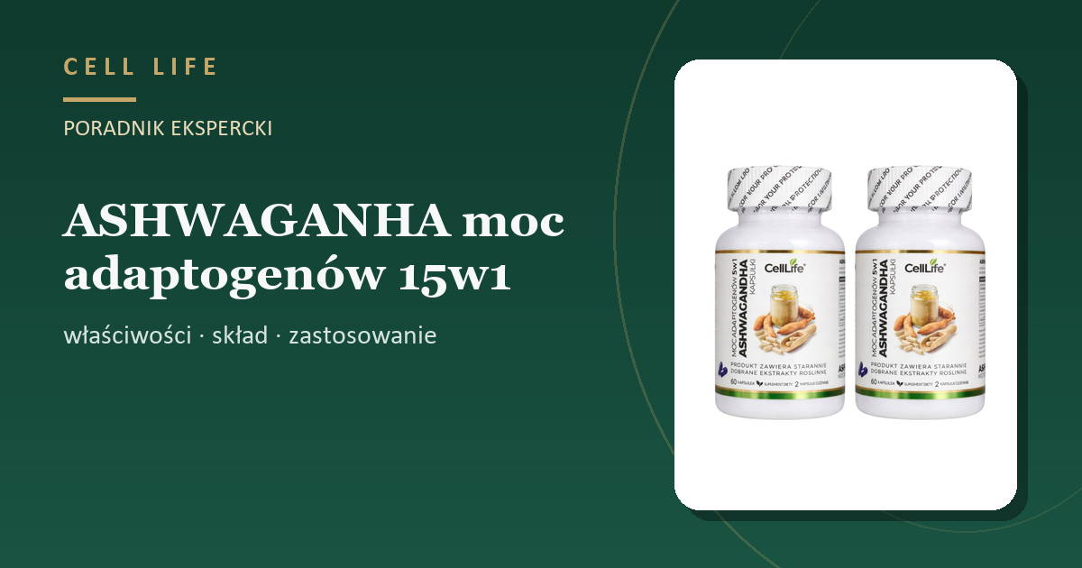 ASHWAGANHA moc adaptogenów 15w1 — właściwości, skład i zastosowanie